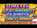 Download Lagu 🔥SUMAYAW AT KUMIMBOT SA DABEST DISCO REMIX 2025🔥