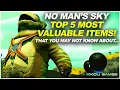 TOP 5 Most VALUABLE Items In No Man s Sky TIPS CRAFTING