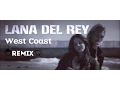 Download Lagu Lana Del Rey - West Coast (The Young Proffesionals Minimal Remix)