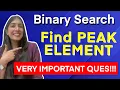 6 Find Peak Element The MOST COMMON Binary Search Interview Question Understand Basics
