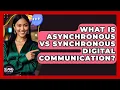 What Is Asynchronous Vs Synchronous Digital Communication - SlangXplained