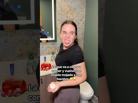 La que va a cine y a comer y vuelve con hambre y con el pelo mojado 😂
