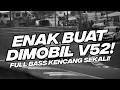 Download Lagu ENAK BUAT DI MOBIL V52! DJ BASS EMPUK MASIH DISINI MASIH DENGANMU KENCANG 2023 [NDOO LIFE]