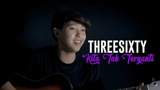 Download THREESIXTY - Kita Tak Terganti (Cover Chika Lutfi) MP3