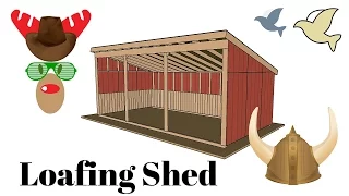 Loafing Shed Plans