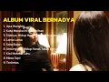 Download Lagu Bernadya Full Album – Satu Playlist untuk Semua Luka Lama 💔 | 100% TANPA IKLAN