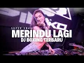 Lagu BOXING MEDAN ENAK !! DJ MERINDU LAGI JUNGLE DUTCH FULL BASS VIRAL TERBARU 2025