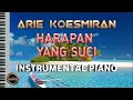 Download Lagu INSTRUMENTAL PIANO - HARAPAN YANG SUCI - ARIE KOESMIRAN ( PLUS LIRIK )