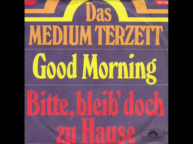 Good morning (Duits) / Das Medium Terzett.