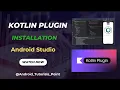 JetBrains Kotlin Plugin Installation in Android Studio CC