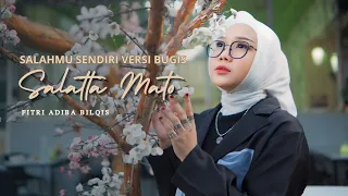 salatta mato salahmu sendiri versi bugis fitri adiba bilqis official musik video