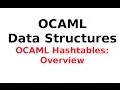 OCAML Data Structures OCAML Hashtables - overview