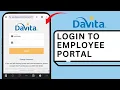 HOW TO LOGIN DAVITA EMPLOYEE PORTAL ACCOUNT ONLINE