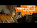 Download Lagu Gary Moore - I love you more than you'll ever know cover