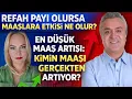 Lagu REFAH PAYI OLURSA MAAŞLARA ETKİSİ NE OLUR?EN DÜŞÜK MAAŞ ARTIŞI: KİMİN MAAŞI GERÇEKTEN ARTIYOR