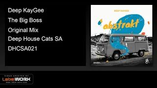 deep kaygee the big boss original mix 