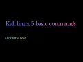kali linux 5 basic commands