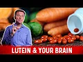 The Science Behind Lutein and Brain Health - Dr Berg on Carotenoids