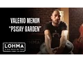 Download Lagu Valerio Menon - Psisay Garden (Original Song) - LOHMA