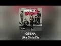 Download Lagu Geisha - Jika Cinta Dia (Official Audio)
