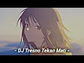 Download Lagu DJ Tresno Tekan Mati NDX AKA Viral TikTok Terbaru [ Mocil Fvnky V2 ]