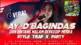 dj ay dbagindas dan bintang malam berkedip mesra viral tiktok trap party bass horeg xbm project