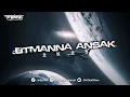 Lagu BTMANNA ANSAK 2K25 - Ekall Rmx