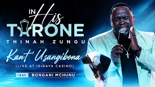 thinah zungu kant usangibona ft bongani mchunu live at isibaya casino