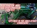Ask Tractor Mike Tractor Loader Quick Attach Conversion install how to Let s weld this kit up