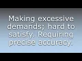 What does Exacting mean
