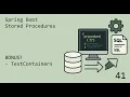 Learning Spring Boot Zero to Cloud Ep 41 - Stored Procedures TestContainers BONUS