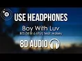 Download Lagu BTS (방탄소년단) - Boy With Luv feat. Halsey (8D AUDIO)