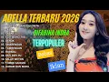 Lagu ADELLA TERBARU 2026 TERPOPULER BERSAMA DIFARINA INDRA | BEBAS IKLAN