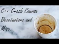 C Crash Course Destructors and Misc