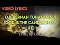 Download Lagu TAK PERNAH TUHAN JANJI (God is The Candle in My Life)-Video Lyrics Versi Organ Tunggal (By Lea)