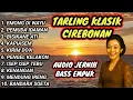 Download Lagu TARLING TENGDUNG KLASIK CIREBONAN POPULER || TARLING CIREBONAN