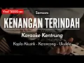 Kenangan Terindah (KARAOKE KOPLO) - Samsons (Keroncong Modern)