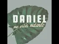 ¿Qué Se Siente Que Me Gustes Tanto? (Lyric Video) - Daniel, Me Estás Matando