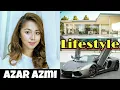 Azar Azmi Lifestyle Biography Income Networth Age Height Hobbies Facts Waheedkhan