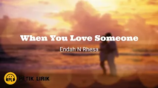 Download ENDAH N RHESA - When You Love Someone ( Lirik \u0026 Cover ) MP3