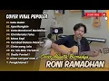 Download Lagu Roni Ramadhan (Cover) - SATU BULAN | APA MUNGKIN | KINI MEREKA TAHU || LAGU POP TERPOPULER 2024