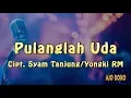 Download Lagu Pulanglah Uda - Karaoke Minang TanpaVokal