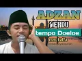 Download Lagu adzan merdu tempo dulu | irama rost mas kafa