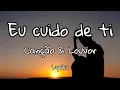 Download Lagu Eu Cuido de ti || Canção e Louvor || Lyrics Vídeo || Letra