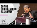 DO YOU UNDERSTAND THE ASSIGNMENT Pastor Elaine Flake Allen Worship Experience