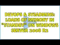 DevOps SysAdmins Loads of memory in standby on Windows Server 2008 R2 3 Solutions
