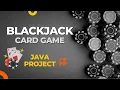 BlackJack-Card Game Java Project
