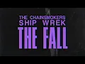 Download Lagu The Chainsmokers, Ship Wrek - The Fall (Lyrics)