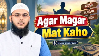 Agar Magar Mat Kaho By Mohammad Fayaz Bayan From Al Furqan Foundation Nizamabad