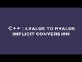 C lvalue to rvalue implicit conversion